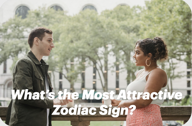 What’s the Most Attractive Zodiac Sign? Here’s What the Stars Say!