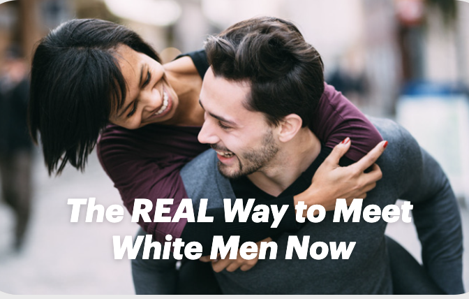 The REAL Way to Meet White Men Now