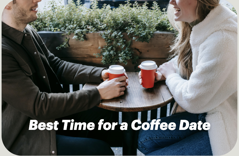 Best Time for a Coffee Date: Secrets to Real Connection